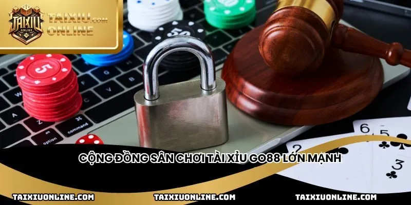 Cộng đồng sân chơi tài xỉu Go88 lớn mạnh