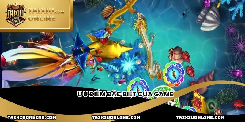 Ưu điểm đặc biệt của game
